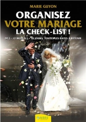 Organisez Votre Mariage ; La Check-List !
