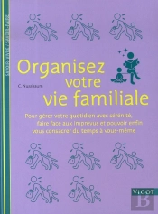 Organisez Votre Vie Familiale; Savoir Vivre, Savoir