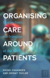 Organising Care Around Patients