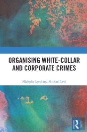 Organising White-Collar And Corporate Crimes