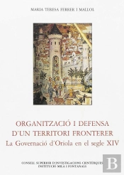 Organització I Defensa D'Un Territori Fronterer, La Governació De'Oriola En El Segle Xiv