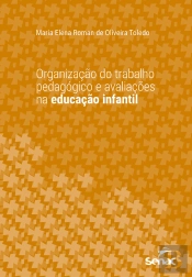 Organização Do Trabalho Pedagógico E Avaliações Na Educação Infantil