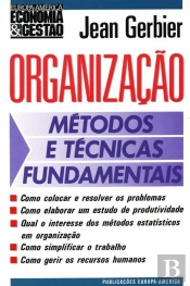 Organização: Métodos e Técnicas Fundamentais