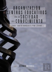 Organización De Centros Educativos En La Sociedad Del Conocimiento