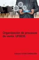 Organizacion De Procesos De Venta Uf0030