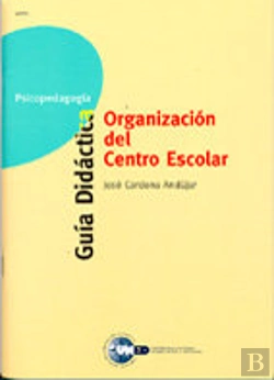 Bertrand.pt - Organizacion Del Centro Escolar