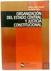 Organizacion Del Estado Central Y Justicia Constitucional 
