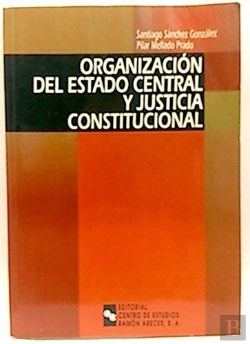 Bertrand.pt - Organizacion Del Estado Central Y Justicia Constitucional 