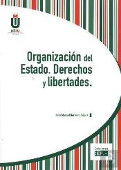 Organización Del Estado. Derechos Y Libertades