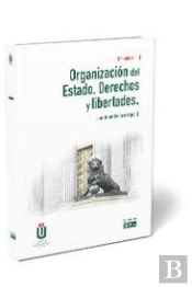 Organización Del Estado. Derechos Y Libertades
