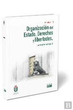 Bertrand.pt - Organización Del Estado. Derechos Y Libertades