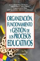 Organización, Funcionamiento Y Gestión De Los Procesos Educativos