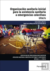 Organización Sanitaria Inicial Para La Asistencia Sanitaria A Emergencias Colectivas