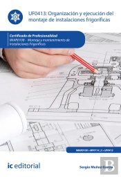 Organización Y Ejecución Del Montaje De Instalaciones Frigor¡Ficas. Imar0108 - Montaje Y Mantenimien