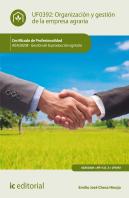 Organización Y Gestión De La Empresa Agraria. Agau0208 - Gestión De La Producción Agrícola