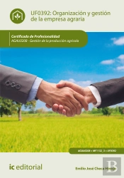 Organización Y Gestión De La Empresa Agraria. Agau0208 - Gestión De La Producción Agrícola