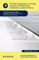 Organización Y Montaje Mecánico E Hidráulico De Instalaciones Solares Térmicas. Enae0208 - Montaje Y