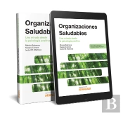 Organizaciones Saludables. Una Mirada Desde La Psicología Positiva (Papel + E-Book)