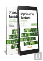 Organizaciones Saludables. Una Mirada Desde La Psicología Positiva (Papel + E-Book)
