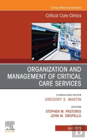 Organization And Management Of Critical Care Services, An Issue Of Critical Care Clinics
