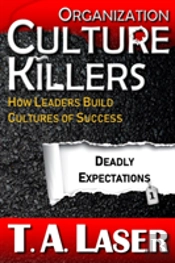 Organization Culture Killers, Deadly Expectations 1