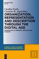 Organization, Representation And Description Through The Digital Age