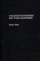 Organization Staffing And Work Adjustment