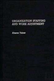 Organization Staffing And Work Adjustment