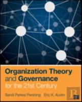 Organization Theory And Governance For The 21st Century