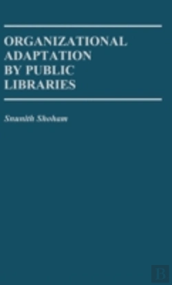 Bertrand.pt - Organizational Adaptation By Public Libraries.