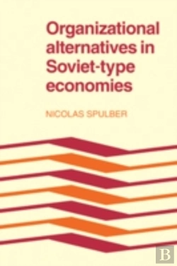 Bertrand.pt - Organizational Alternatives In Soviet-Type Economies
