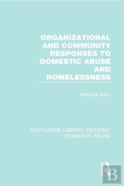 Organizational And Community Responses To Domestic Abuse And Homelessness