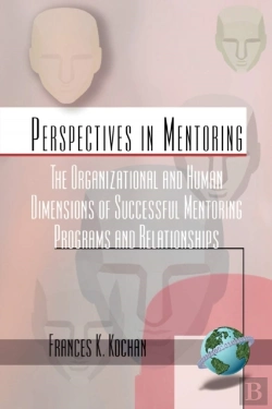 Bertrand.pt - Organizational And Human Dimensions Of Successful Mentoring Programs And Relationships