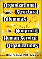 Organizational And Structural Dilemmas In Nonprofit Human Service Organizations