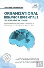 Organizational Behavior Essentials You Always Wanted To Know