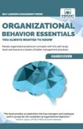 Organizational Behavior Essentials You Always Wanted To Know