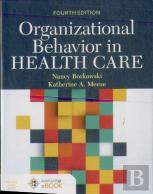 Organizational Behavior In Health Care
