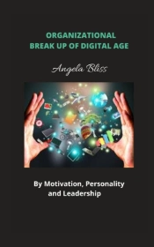 Organizational Break Up Of DigitАAl АGe