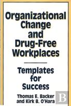 Organizational Change And Drug-Free Workplaces