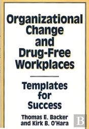 Organizational Change And Drug-Free Workplaces