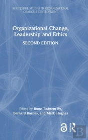 Organizational Change, Leadership And Ethics