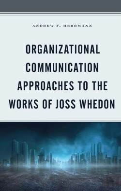 Bertrand.pt - Organizational Communication Approaches To The Works Of Joss Whedon