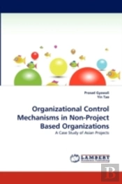 Organizational Control Mechanisms In Non-Project Based Organizations