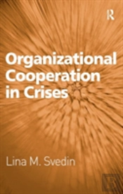 Organizational Cooperation In Crises