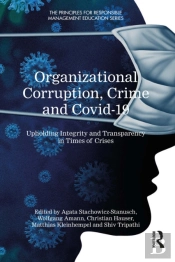 Organizational Corruption, Crime And Covid-19