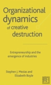 Organizational Dynamics Of Creative Destruction