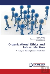 Organizational Ethics And Job Satisfaction