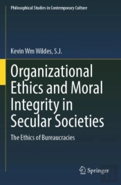 Organizational Ethics And Moral Integrity In Secular Societies