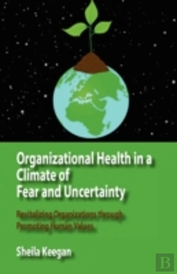 Bertrand.pt - Organizational Health In A Climate Of Fear And Uncertainty