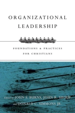 Bertrand.pt - Organizational Leadership Â€“ Foundations And Practices For Christians
